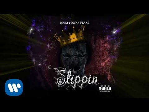 Waka Flocka Flame - Slippin [Official Audio]