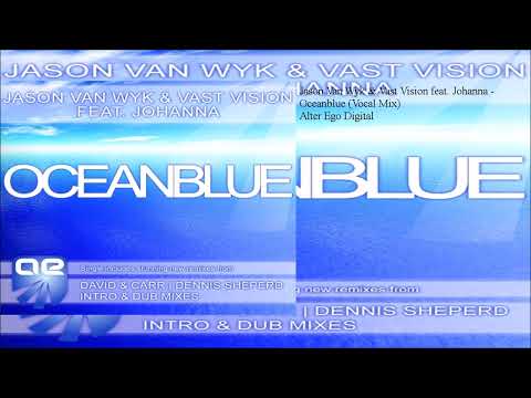 Jason Van Wyk & Vast Vision feat. Johanna - Oceanblue (Vocal Extended Mix) #TranceParadiseClassics