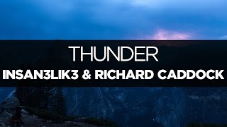 [LYRICS] Insan3Lik3 &amp; Richard Caddock - Thunder