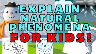 Natural Phenomena for Kids. Learn About Rainbows, Thunder, Snow, Hail, Wind, Vulcano & More!