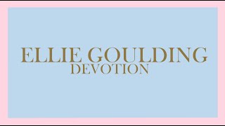 Ellie Goulding - Devotion (Audio)