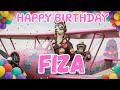 FIZA Happy Birthday Song Happy Birthday To Fiza