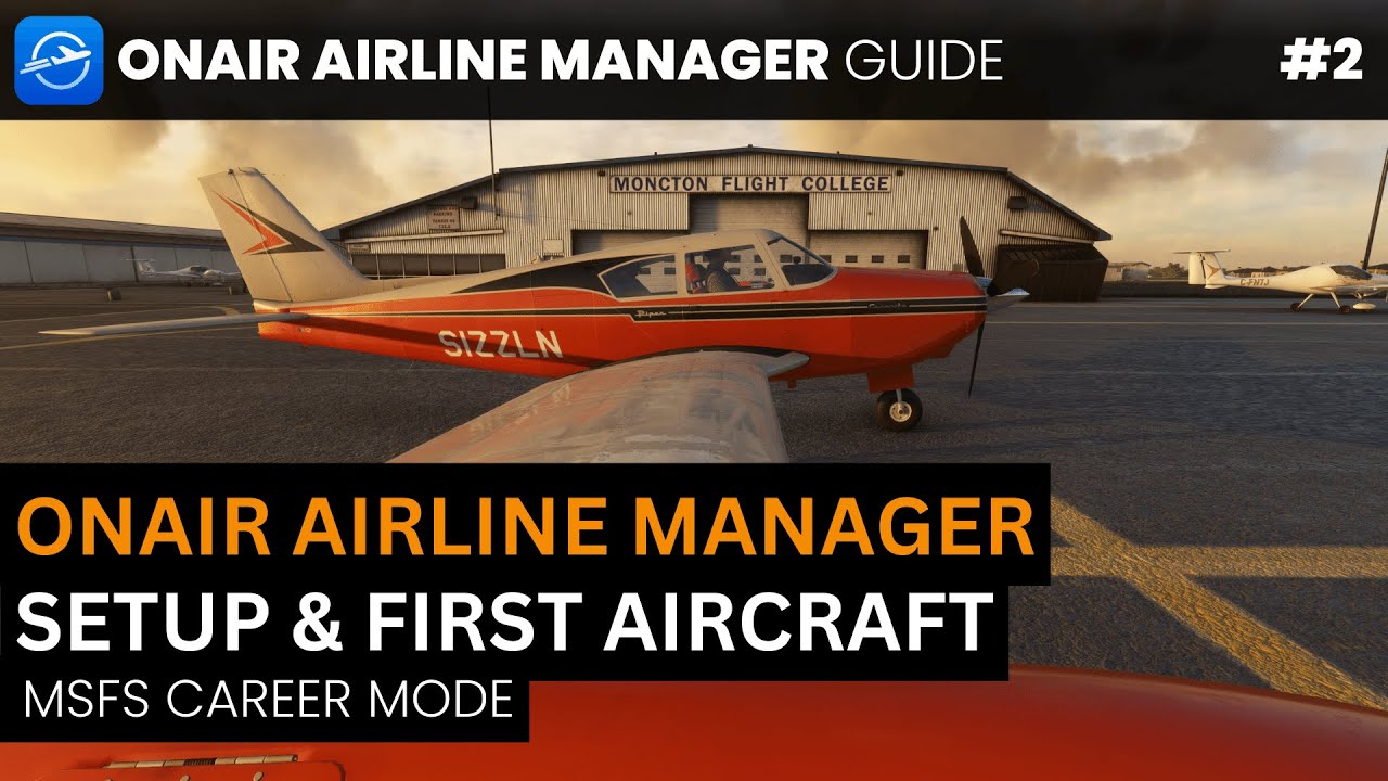 Tutorial Series OnAir Airline Manager Career Mode for MSFS Videos & Streams Microsoft