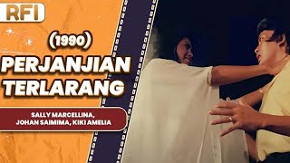 Download lagu PERJANJIAN TERLARANG (1990) FULL MOVIE HD - SALLY MARCELLINA, JOHAN SAIMIMA, KIKI AMELIA mp3