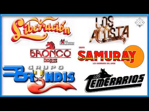 BRONCO TEMERARIOS LIBERACION SAMURAY BRYNDIS LOS ACOSTA SUS MEJORES ÉXITOS