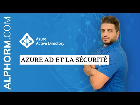 Azure AD et la sécurité Vidéo Tuto