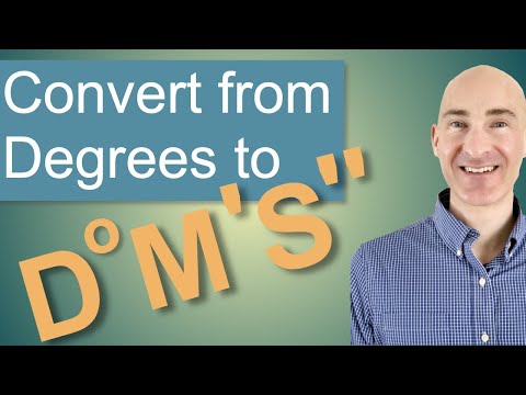 Convert from Degrees to Degrees, Minutes, Seconds