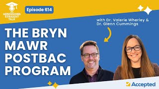 The Bryn Mawr Postbac Premed Program [Episode 614]