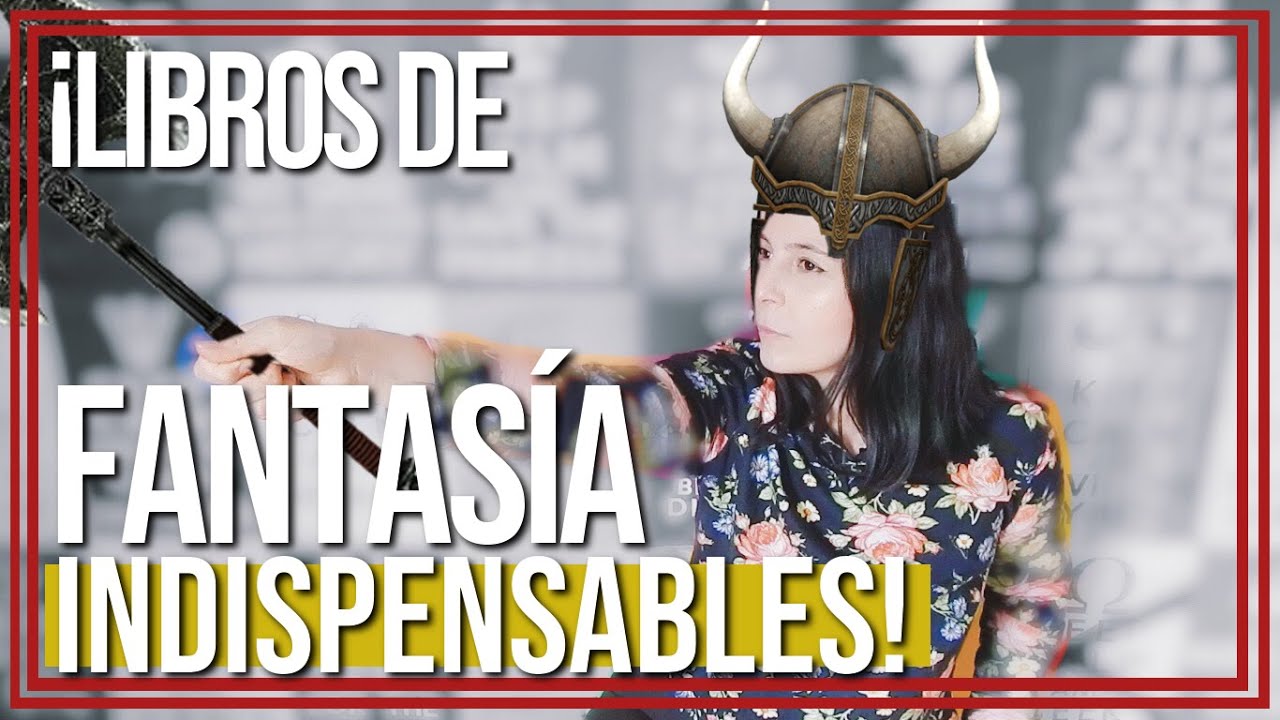 ¡12 LIBROS INDISPENSABLES PARA LOS FANS DE LA FANTASÍA!