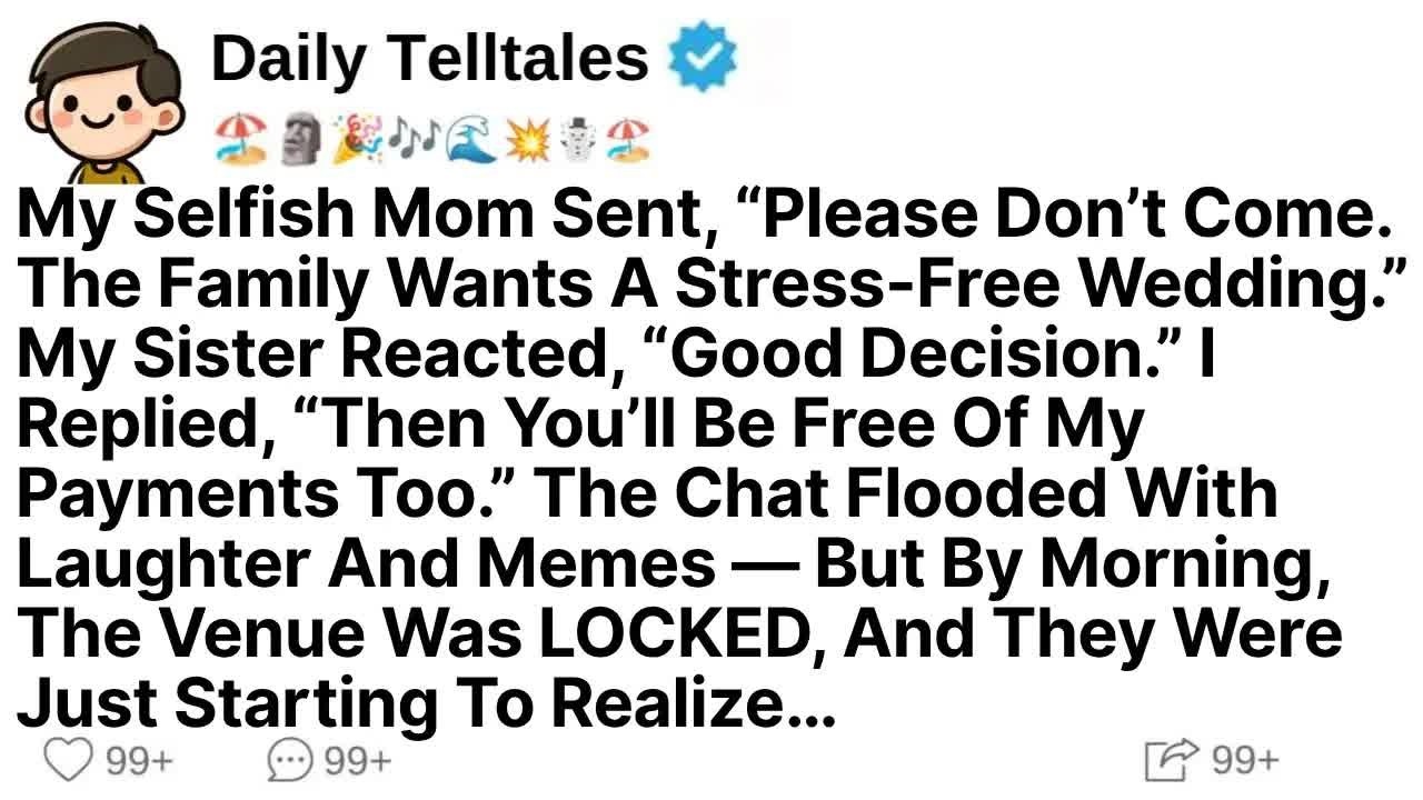 My Selfish Mom Sent, “Please Don’t Come  The Family Wants A Stress Free Wedding ” My Sister Reac