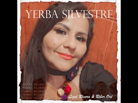 Yerba Silvestre - Lizet Rivera & Riber Oré - ACÚSTICO