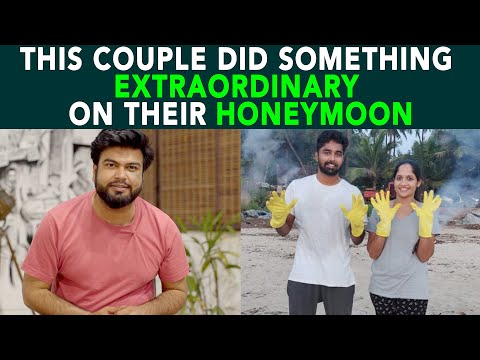 This Couple Did Something Extraordinary On Their Honeymoon | Anuj Ramatri - An EcoFreak