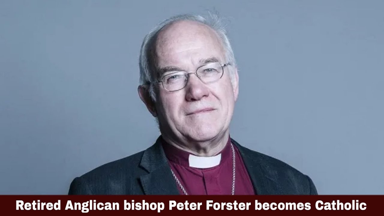 Retired Anglican bishop Peter Forster becomes Catholic | Synodal Times | 05.02.2022