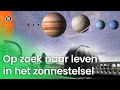 Op zoek naar leven in het zonnestelsel