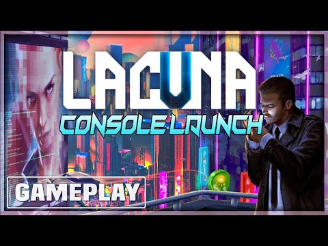 LACUNA Sci-Fi Noir Adventure Gameplay - Console Launch! | PC / Switch / Playstation / Xbox