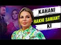 Kahani Rakhi Sawant Ki | Struggle, Marriage, Breakup | Biography