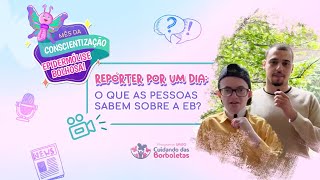 Dia de Conscientização da Epidermólise Bolhosa: o que as pessoas sabem sobre a EB?