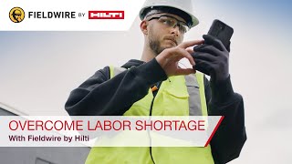 Fieldwire by Hilti - Using Fieldwire for more efficient labor resources