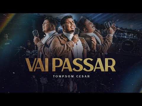 Vai Passar - Tompsom Cesar