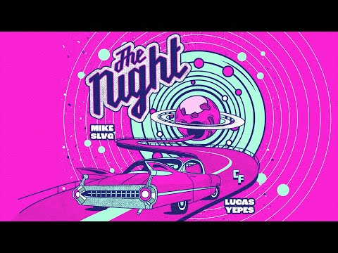 Mike SLVG & Lucas Yepes - The Night
