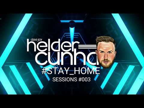 DJ HÉLDER CUNHA - #STAY_HOME @ Sessions #003