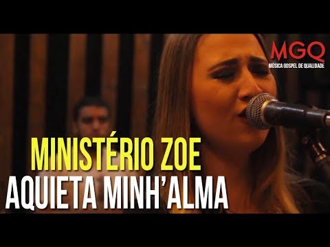 Ministério Zoe -  Aquieta Minh'alma