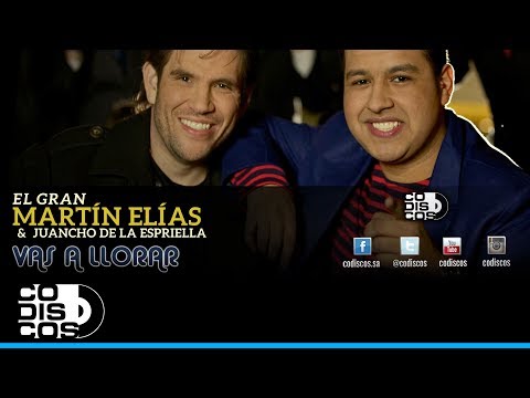 Vas A Llorar, El Gran Martín Elías Y Juancho De La Espriella - Audio