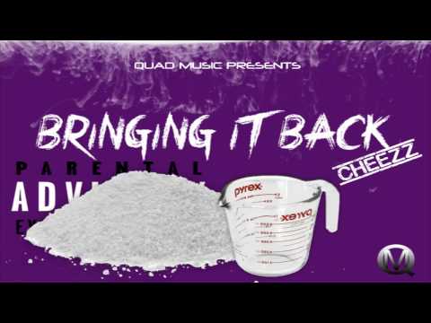 Cheezz - Bringing It Back (Audio) Freestyle