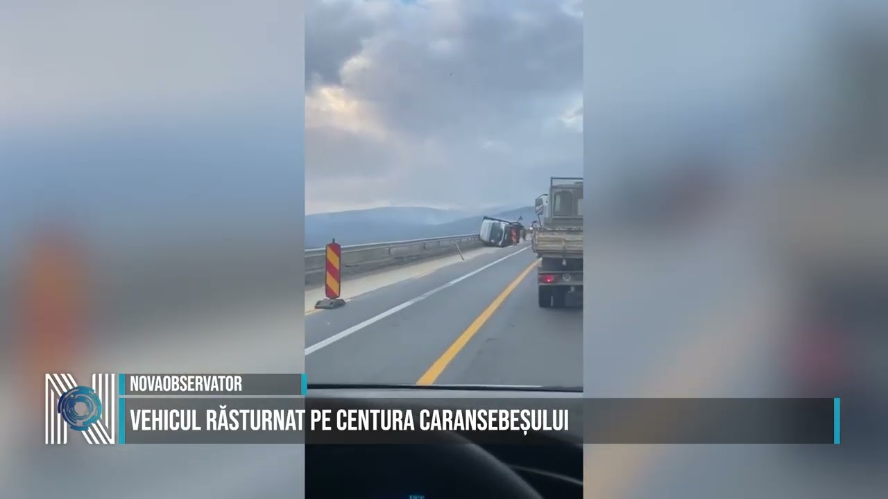 Vehicul răsturnat pe Centura Caransebeșului
