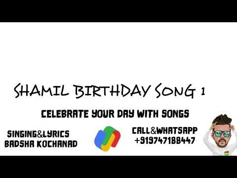 SHAMIL BIRTHDAY SONG 1