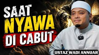 Download lagu SAKARATUL MAUT: SAAT YANG PALING MENGGENTARKAN - Ustaz Wadi Annuar mp3