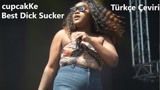 cupcakKe - Best Dick Sucker (Türkçe Çeviri) [+18]