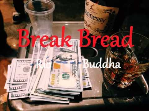 Rio & Buddha - Break Bread (Prod. DerickBeats)