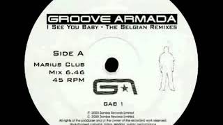 Groove Armada - I See You Baby - Marius Club Mix