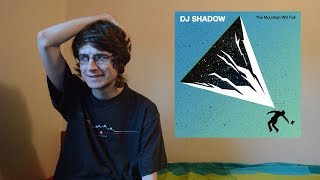 DJ Shadow - The Mountain Will Fall (Album Review)