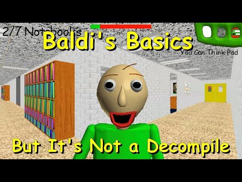 Baldi's Basics But It's NOT a Decompile.
