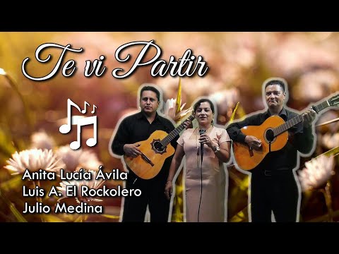 TE VI PARTIR - PASILLO | Anita Lucía Ávila