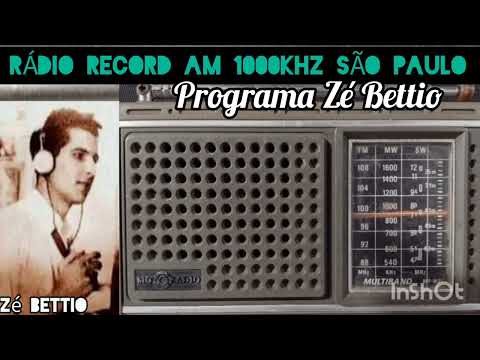 @ Saudade - Programa Zé Bettio - Rádio Record AM 1000 khz são Paulo