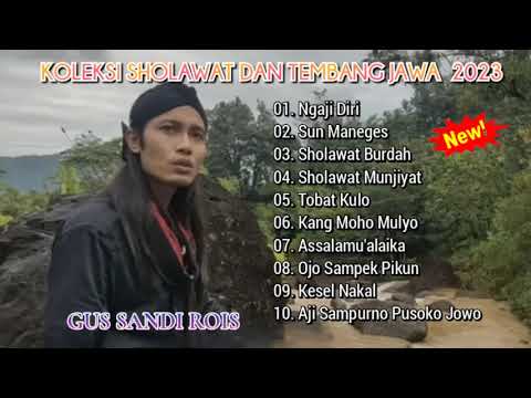 Koleksi Sholawat dan Tembang Jawa Gus Sandi Rois 2023 Full Album