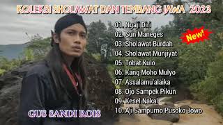 Download lagu Koleksi Sholawat dan Tembang Jawa Gus Sandi Rois 2023 Full Album mp3