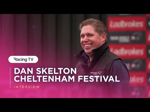 Dan Skelton goes through his Cheltenham Festival Chances | Racing TV