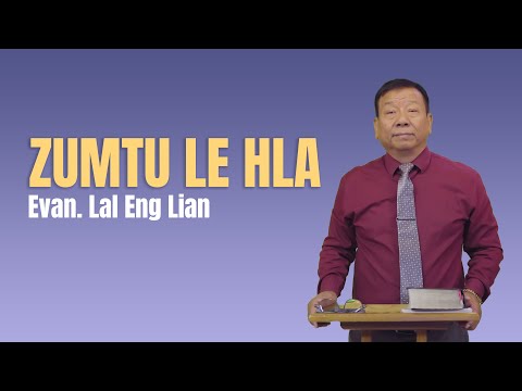 Evan. Lal Eng Lian |. Zumtu Le Hla