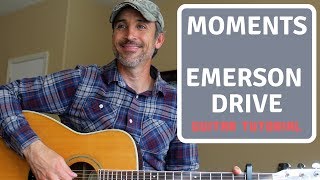 Moments - Emerson Drive | Guitar Tutorial