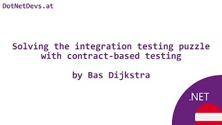 Solving the integration testing puzzle with contract-based testing by Bas Dijkstra