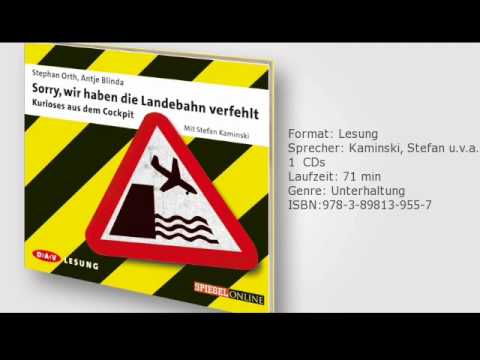 Stephan Orth, Antje Blinda: Sorry, wir haben die Landebahn verfehlt, gelesen von Stefan Kaminski
