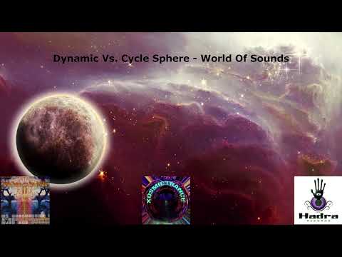 Dynamic Vs. Cycle Sphere - World Of Sounds - Hadra Records - 2006