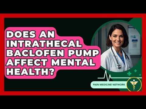 Does An Intrathecal Baclofen Pump Affect Mental Health? - Pain Medicine Network