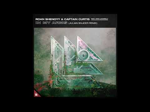 Roan Shenoyy & Captain Curtis feat. Nino Lucarelli - In My Arms (Julian Snijder Remix)