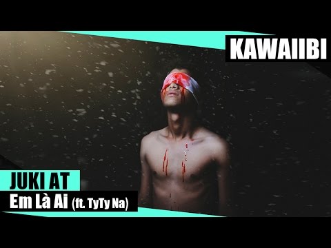 Em Là Ai - Juki AT ft. TyTy Na [ Video Lyrics ]