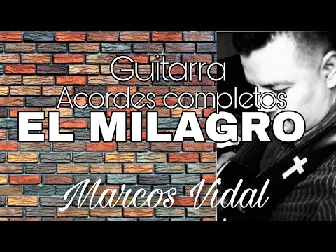 El Milagro - Marcos Vidal